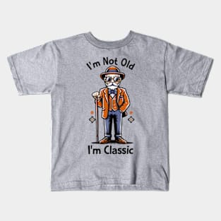 I'm Not Old I'm Classic Kids T-Shirt